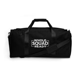 Whole Squad Ready Duffle bag