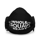 Whole Squad Ready Premium face mask