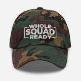 Whole Squad Ready - Unstructured "Dad hat"