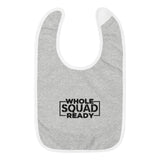 Whole Squad Ready Embroidered Baby Bib