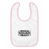 Whole Squad Ready Embroidered Baby Bib