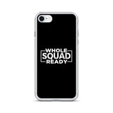 Whole Squad Ready iPhone Case