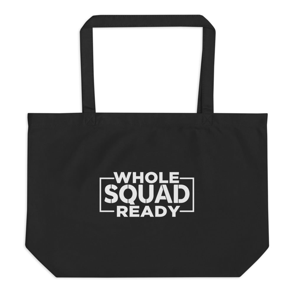 Whole Squad Ready Large organic tote bag