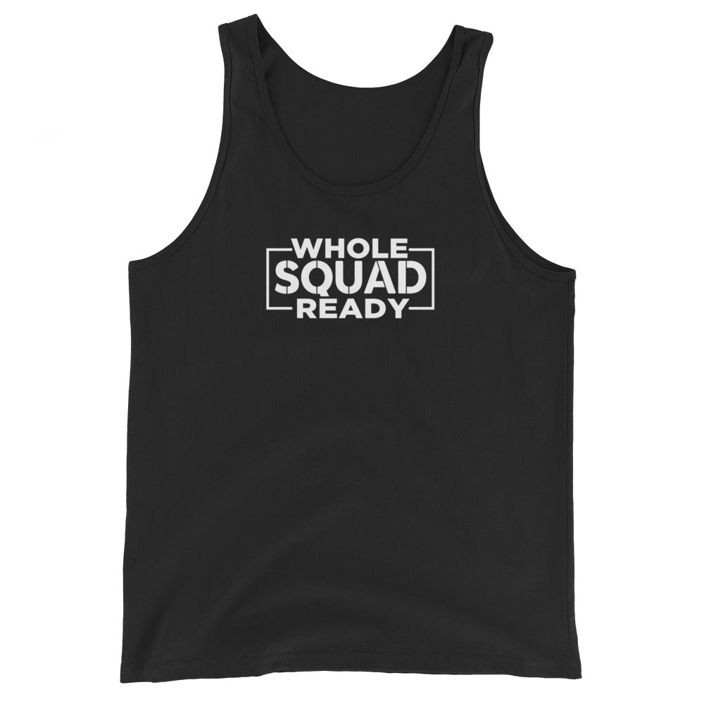 Whole Squad Ready - Unisex Tank Top