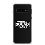 Whole Squad Ready Samsung Case