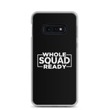 Whole Squad Ready Samsung Case