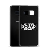 Whole Squad Ready Samsung Case