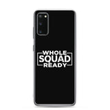 Whole Squad Ready Samsung Case