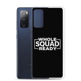 Whole Squad Ready Samsung Case