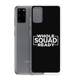 Whole Squad Ready Samsung Case