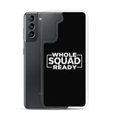 Whole Squad Ready Samsung Case