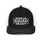 Whole Squad Ready Trucker Cap