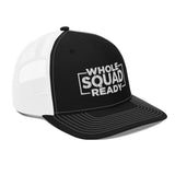 Whole Squad Ready Trucker Cap