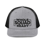 Whole Squad Ready Trucker Cap