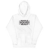 Whole Squad Ready Unisex Hoodie