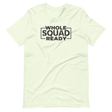 Whole Squad Ready Short-Sleeve Unisex T-Shirt