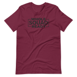 Whole Squad Ready Short-Sleeve Unisex T-Shirt