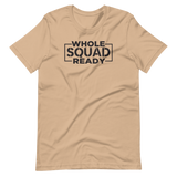 Whole Squad Ready Short-Sleeve Unisex T-Shirt