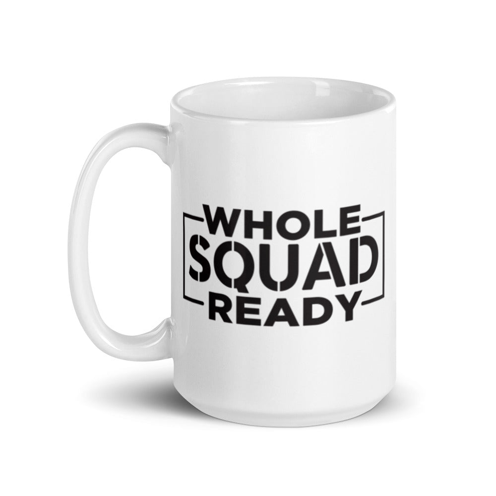 "Whole Squad Ready" White glossy mug