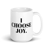 "I Choose Joy" White glossy mug